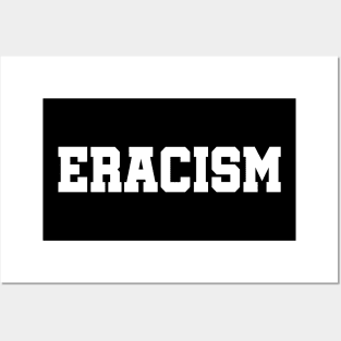 ERACISM - Erase Racism Posters and Art